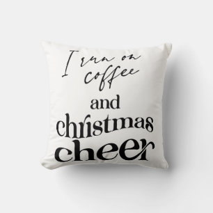 I Run On Coffee And Christmas Cheer Cushion