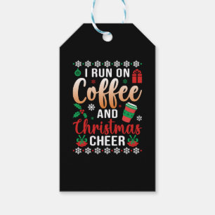 I Run On coffee and Christmas Cheer Gift Tags