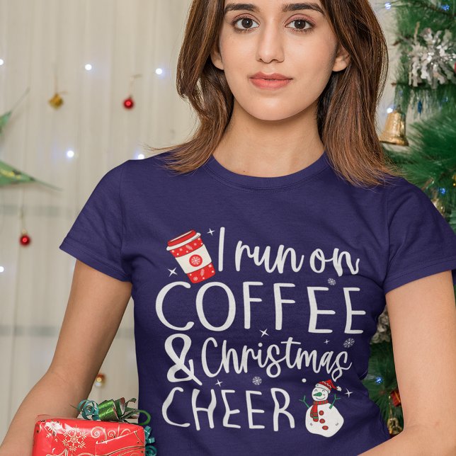 I Run on Coffee and Christmas Cheer T-Shirt (Creator Uploaded)