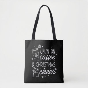 I Run On Coffee And Christmas Cheer Tote Bag