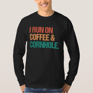 I Run On Coffee and Cornhole Sack Toss Bags T-Shirt