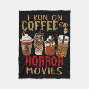 I Run On Coffee And Horror Movies Scary Blood Hall Fleece Blanket