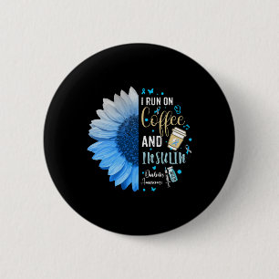I Run On Coffee And Insulin Gift For Diabetes Awar 6 Cm Round Badge