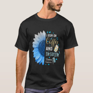 I Run On Coffee And Insulin Gift For Diabetes Awar T-Shirt