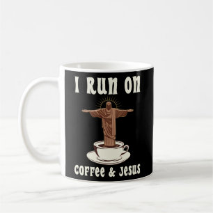 I Run On Coffee and Jesus Mug