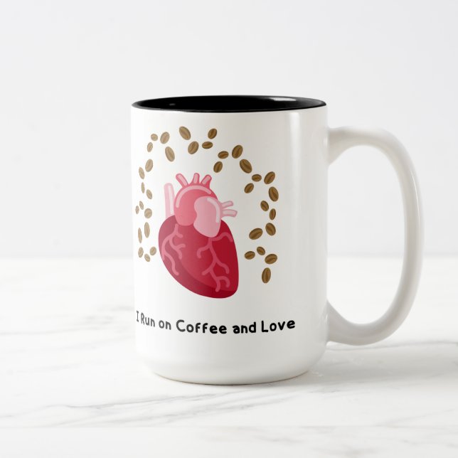 I Run on Coffee and Love Mug (Right)