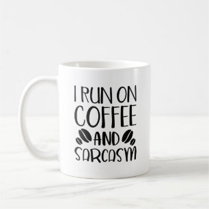 I Run On Coffee And Sarcasm Coffee Mug