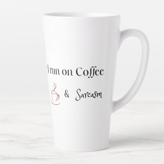 I Run on Coffee and Sarcasm, Fun Coffee Lover Gift Latte Mug (Right)