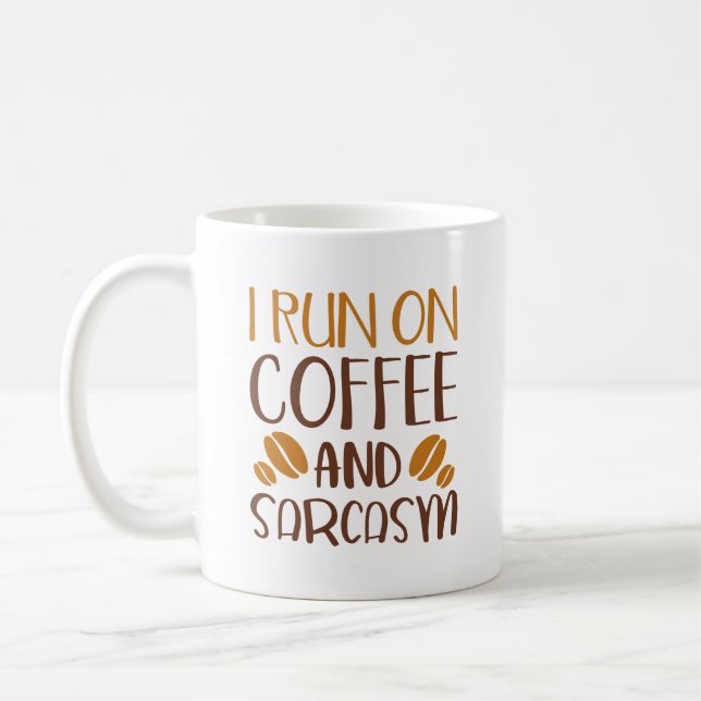 I Run On Coffee And Sarcasm Mug (Left)