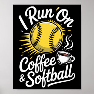 I Run On Coffee And Softll Funny Poster