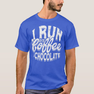 I run on coffee & chocolate  Winter Christmas Choc T-Shirt