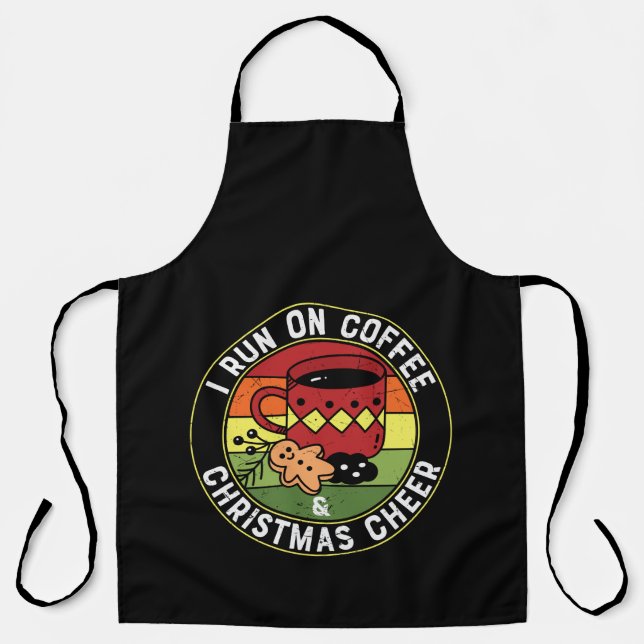 I Run On Coffee & Christmas Cheer Apron (Front)