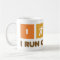 I Run On Coffee Dunkin Doughnuts Parody Mug