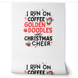 I Run On Coffee Golden Doodles And Christmas Cheer Wallpaper