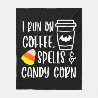 I Run On Coffee Spells and Candy Corn Fall Autumn  Fleece Blanket