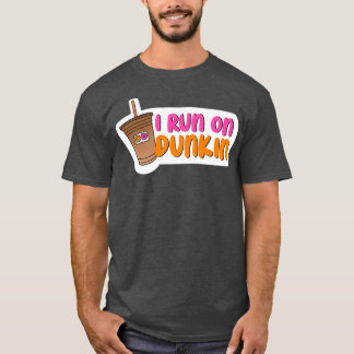 I run on Dunkin  T-Shirt