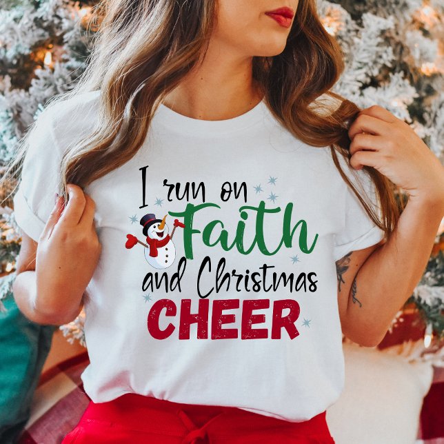 I Run On Faith and Christmas Cheer Festive T-Shirt (I Run On Faith and Christmas Cheer Festive T-Shirt)