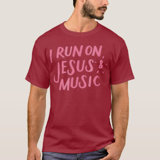 I Run On Jesus and Music Tee Funny Christian