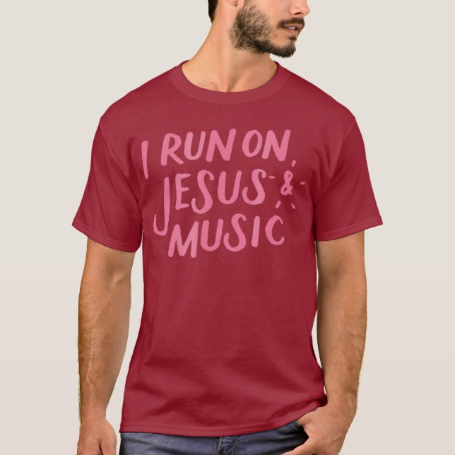 I Run On Jesus and Music Tee Funny Christian (Front)