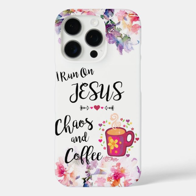 I Run On Jesus, Chaos And Coffee Case-Mate iPhone Case (Back)