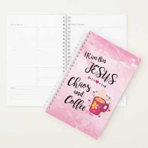 I Run On Jesus, Chaos And Coffee Planner