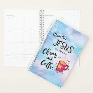 I Run On Jesus, Chaos And Coffee Planner