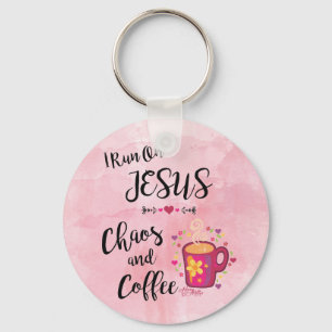 I Run On Jesus, Chaos & Coffee Key Ring