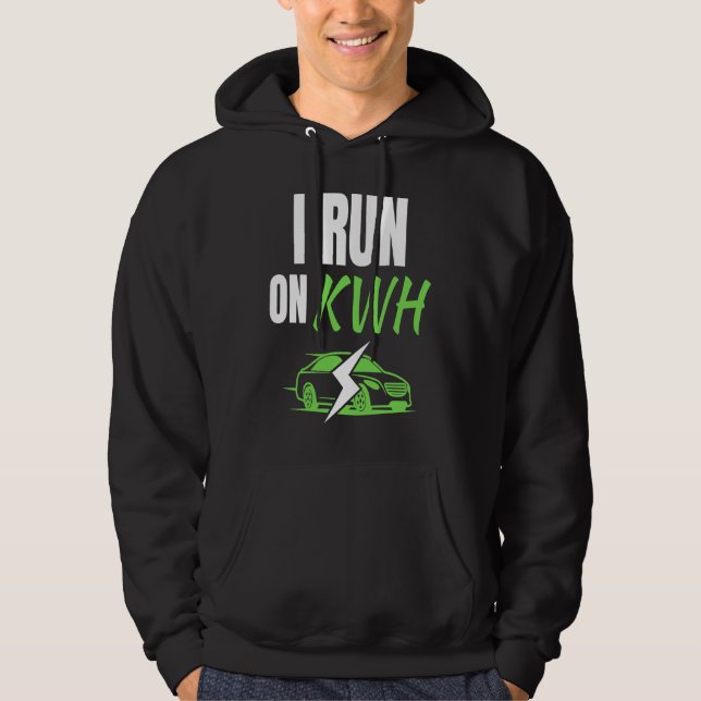 I Run On KWH, E Car Electric Powered EV Car,  Elec Hoodie (Front)
