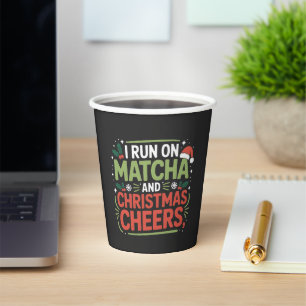 I Run on Matcha and Christmas Cheers Green Drink  Paper Cups