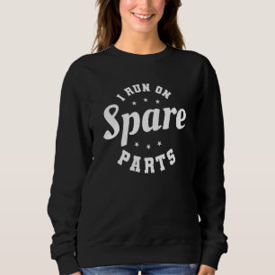 I Run On Spare Parts Kidney Transplant Surgery Sweatshirt