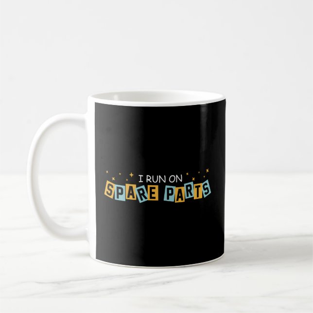 I Run On Spare Parts Liver Transplant Survivor Coffee Mug (Left)