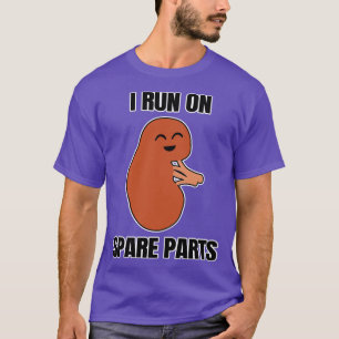 I Run On Spare Parts T-Shirt