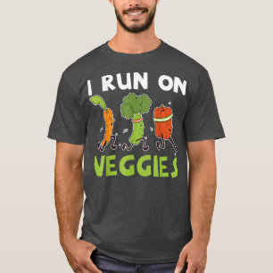 I Run On Veggies Fruit Vegetables Vegetarian T-Shirt