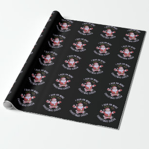 I Run on Wine and Christmas Cheer Wrapping Paper