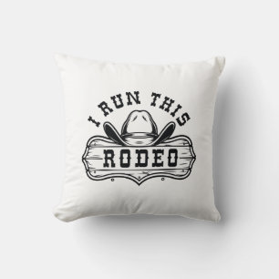 I Run This Rodeo Cushion