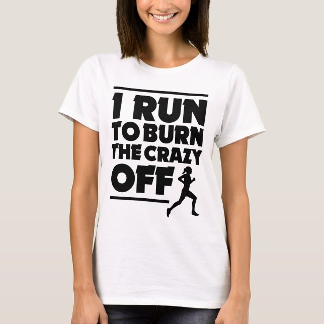 I Run to Burn the Crazy Off Women's Tank (Front)