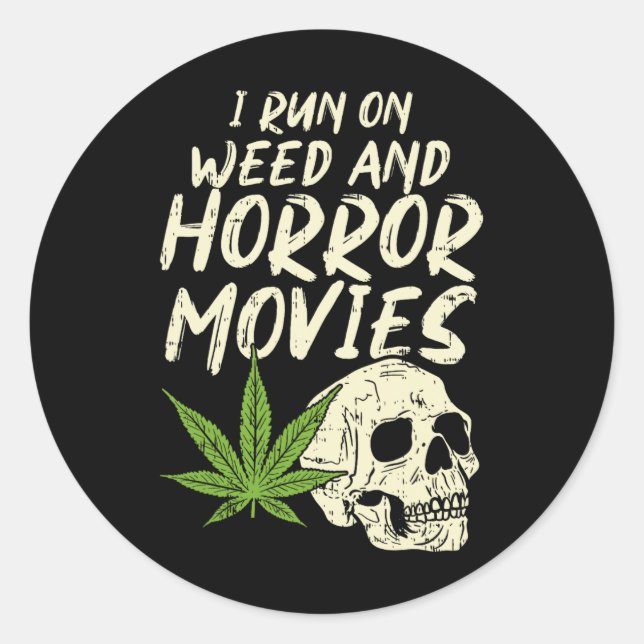 I Run Weed Horror Movies Skull Fun Halloween Stone Classic Round Sticker (Front)