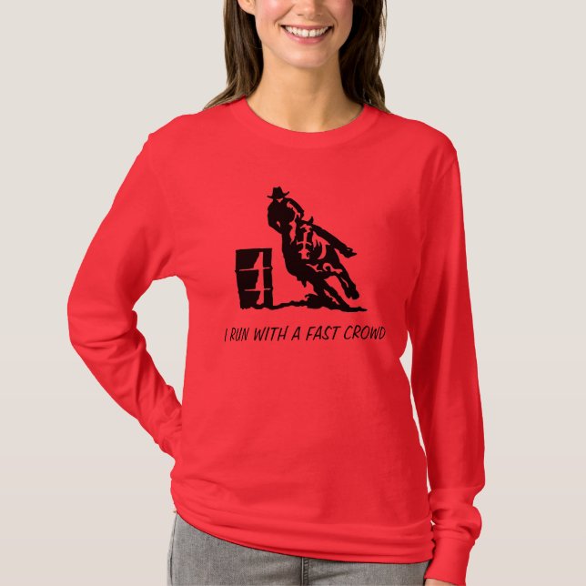 I Run With a Fast Crowd T-Shirt (Front)
