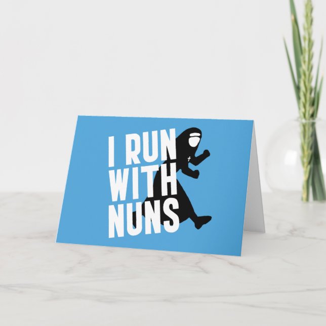 I Run with Nuns Card (Front)