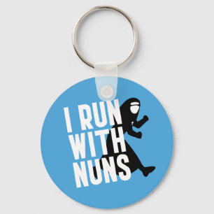 I Run with Nuns Key Ring