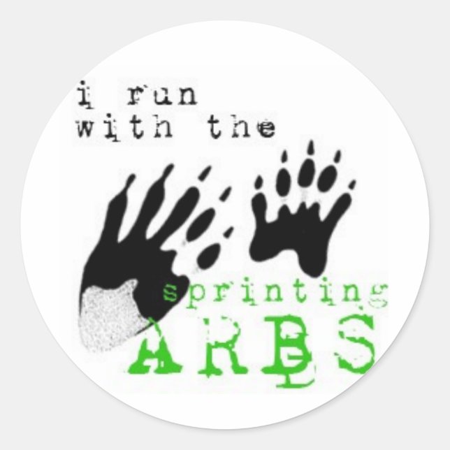 I run with the SPRINTING ARBS Classic Round Sticker (Front)