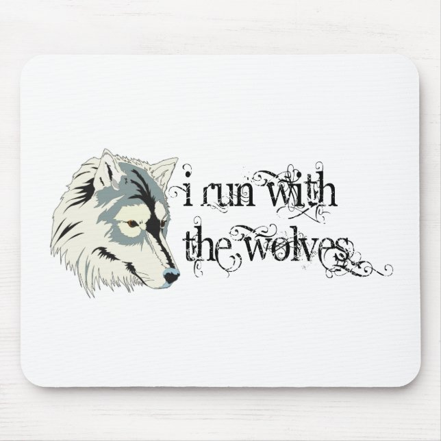 I Run With The Wolves -- Vampires Mouse Pad (Front)