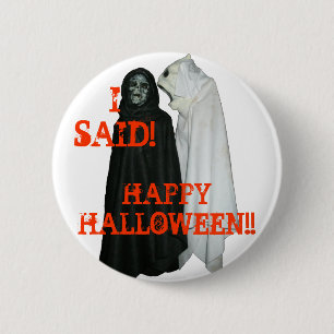 I Said! 6 Cm Round Badge