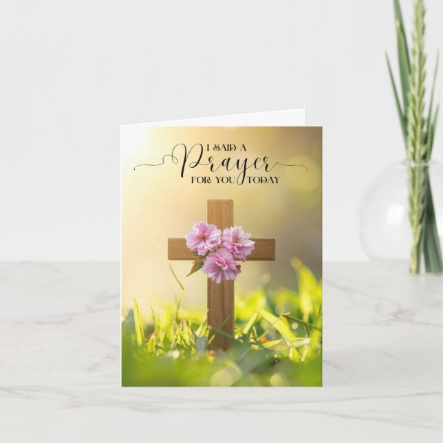 I Said a Prayer for You Today Card (Front)