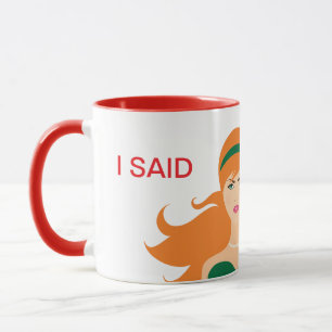 I SAID coffee mug