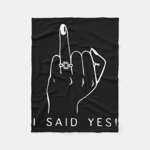 I Said, Fianc, E Bachelorette Party Engaged Ring F Fleece Blanket