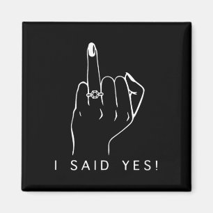 I Said, Fianc, E Bachelorette Party Engaged Ring F Magnet