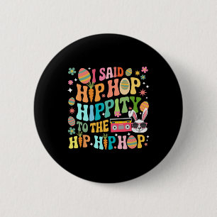 I Said Hip Hop Easter Eggs Colourful Dancing Music 6 Cm Round Badge