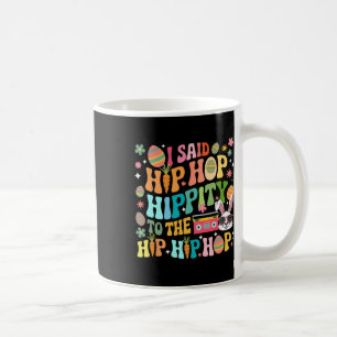 I Said Hip Hop Easter Eggs Colourful Dancing Music Coffee Mug