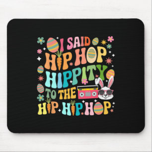 I Said Hip Hop Easter Eggs Colourful Dancing Music Mouse Pad
